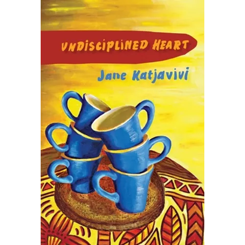 Undisciplined Heart