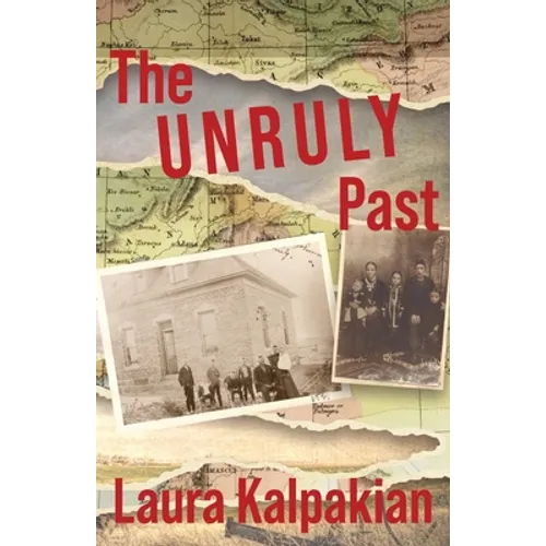 The Unruly Past: A Memoir