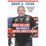 Giant Killers, War Heroes, and Special Forces Legends