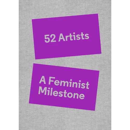 52 Artists: A Feminist Milestone