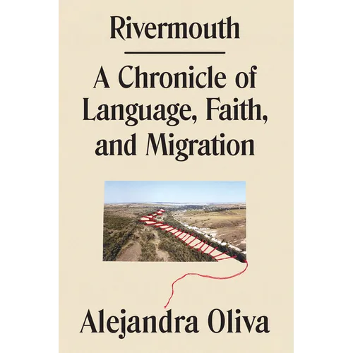 Rivermouth: A Chronicle of Language, Faith, and Migration