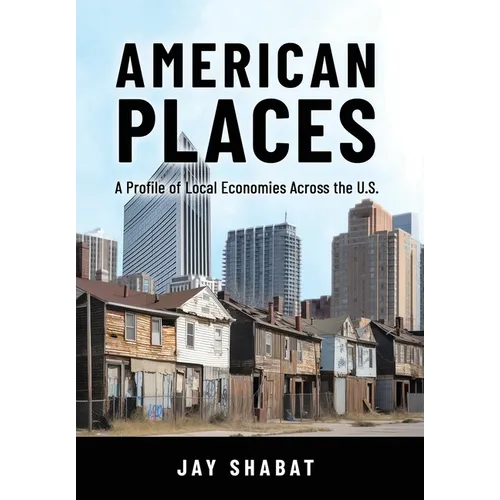 American Places: A Profile of Local Economies Across the U.S.