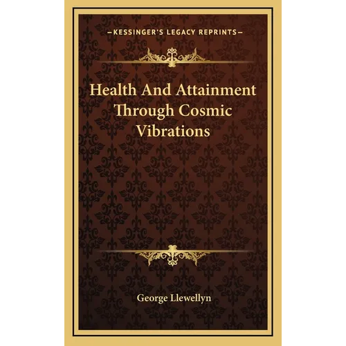 Health And Attainment Through Cosmic Vibrations