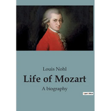 Life of Mozart: A biography