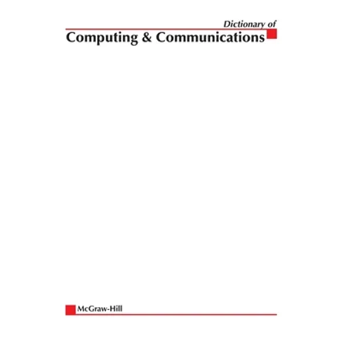 McGraw-Hill Dictionary of Computing & Communications