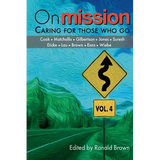 On Mission: Caring for Those Who Go (Volume 4)