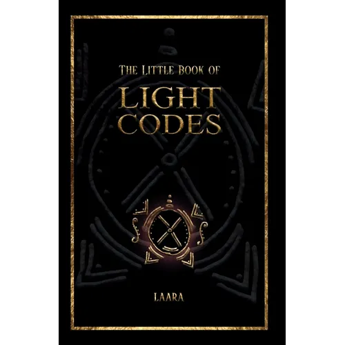 The Little Book of Light Codes: Healing Symbols for Life Transformation
