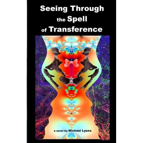 Seeing Through the Spell of Transference