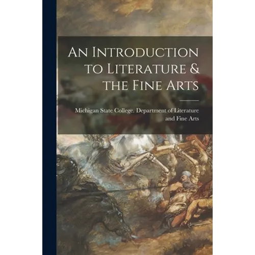 An Introduction to Literature & the Fine Arts