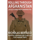 Rolling Through Afghanistan: Life as a Combat Medic Enduring PTSD