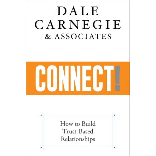 Connect!: How to Build Trust-Based Relationships