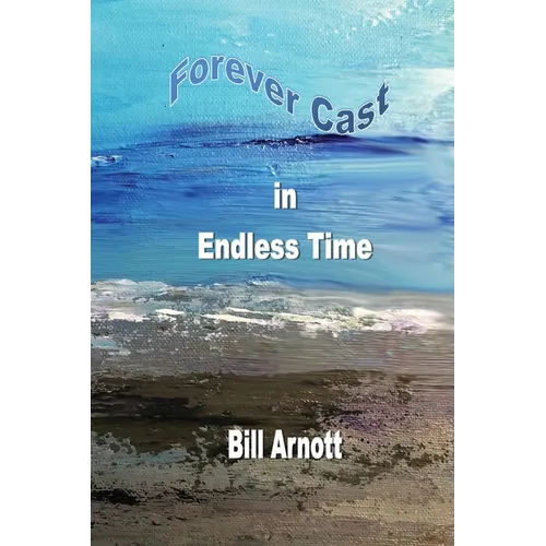 Forever Cast In Endless Time