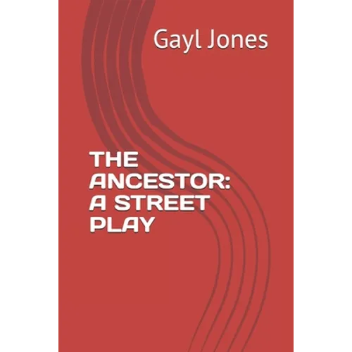 The Ancestor: A Street Play