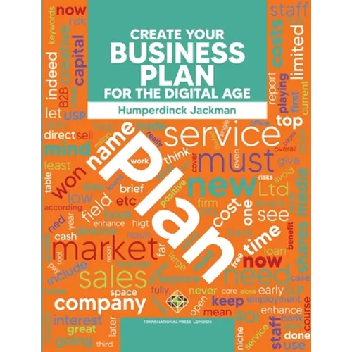 Create Your Business Plan for the Digital Age Guide to an Effective Business Plan