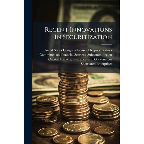 Recent Innovations In Securitization