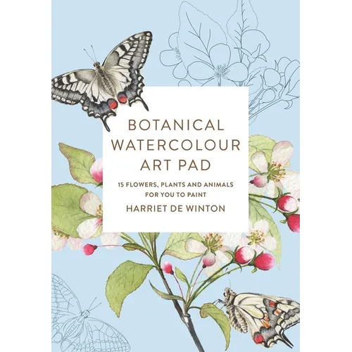 Botanical Watercolour Art Pad: 15 Flowers, Plants and Animals for You to Paint