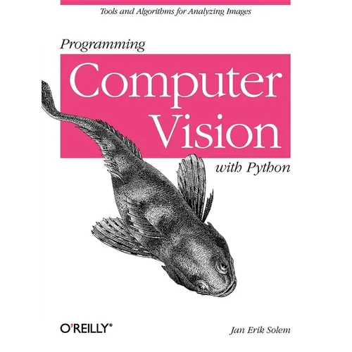 Programming Computer Vision with Python: Tools and Algorithms for Analyzing Images