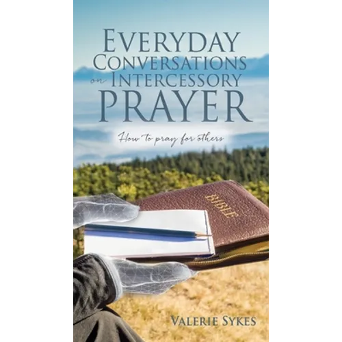 Everyday Conversations on Intercessory Prayer