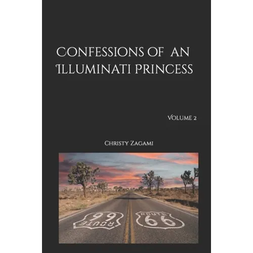Confessions of an Illuminati Princess Volume 2
