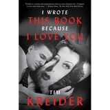 I Wrote This Book Because I Love You: Essays - Paperback