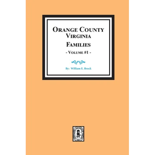 Orange County, Virginia FAMILIES, Volume #2