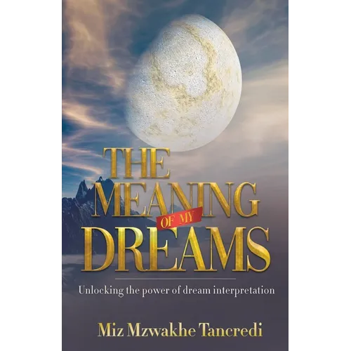 The Meaning Of My Dream: Unlocking The Power Of Dream Interpretation