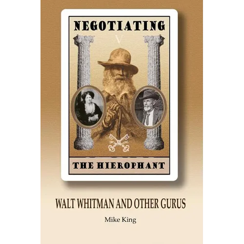Negotiating the Hierophant: Walt Whitman and other Gurus