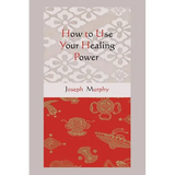 How to Use Your Healing Power - Paperback