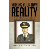 Making Your Own Reality: A Survival Story