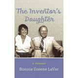 The Inventor's Daughter: A Memoir - Hardcover