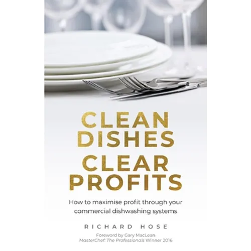 Clean Dishes, Clear Profits: How to Maximise Profit Through Your Commercial Dishwashing Systems