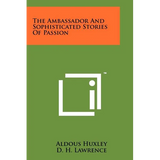 The Ambassador And Sophisticated Stories Of Passion - Paperback