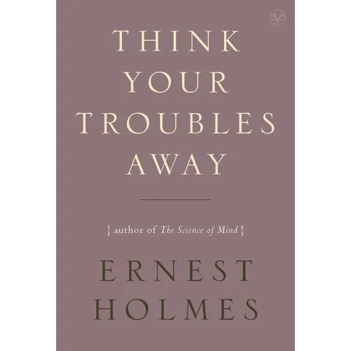 Think Your Troubles Away