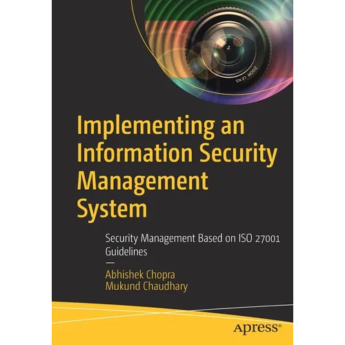 Implementing an Information Security Management System: Security Management Based on ISO 27001 Guidelines