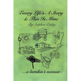 Every Life's a Story & This is Mine