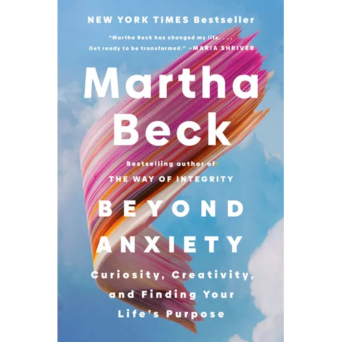 Beyond Anxiety: Curiosity, Creativity, and Finding Your Life's Purpose