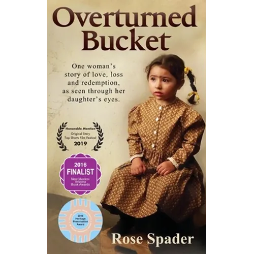 Overturned Bucket: One woman's story of love, loss and redemption