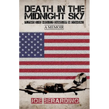Death in the Midnight Sky: Flying the Mighty Gunship in Combat: A Memoir - Paperback