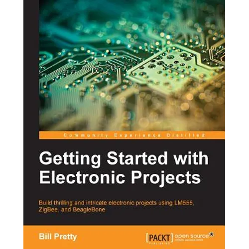 Getting Started with Electronic Projects