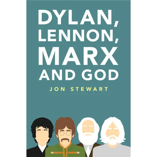 Dylan, Lennon, Marx and God