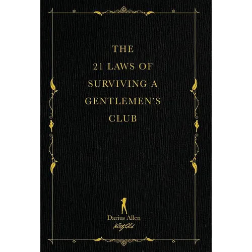 The 21 Laws of Surviving a Gentlemen's Club