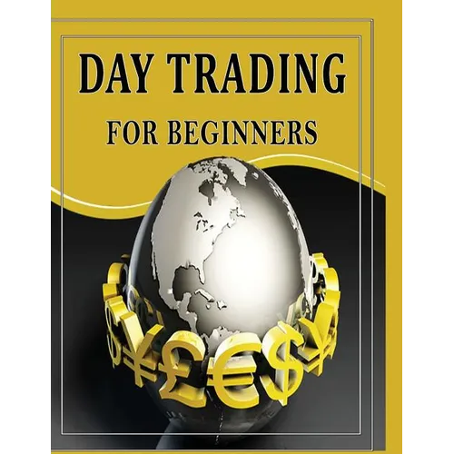 Day Trading For Beginners: Day Trading Secrets For Beginner's