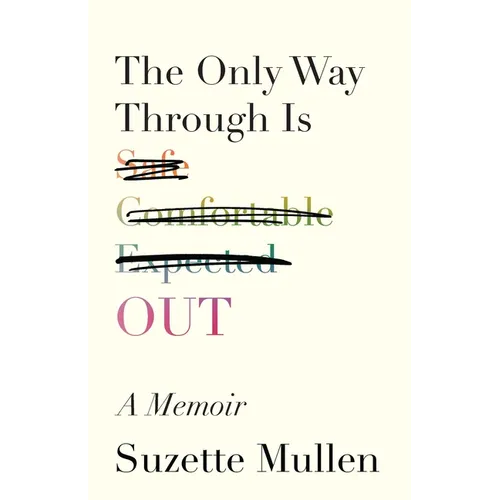 The Only Way Through Is Out