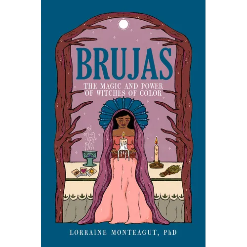 Brujas: The Magic and Power of Witches of Color