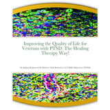 Improving the Quality of Life for Veterans with PTSD: The Healing Therapy Way!