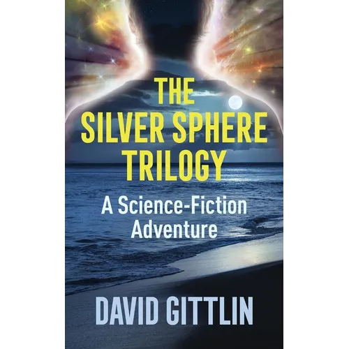 The Silver Sphere Trilogy: A Science-Fiction Adventure