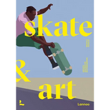 Skate & Art: Artists Inspired by Skateboarding - Paperback