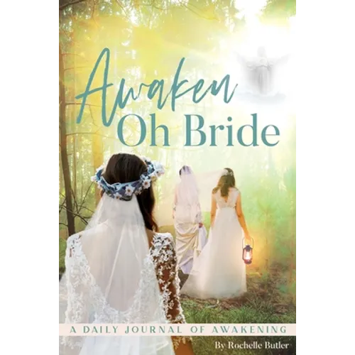 Awaken Oh Bride