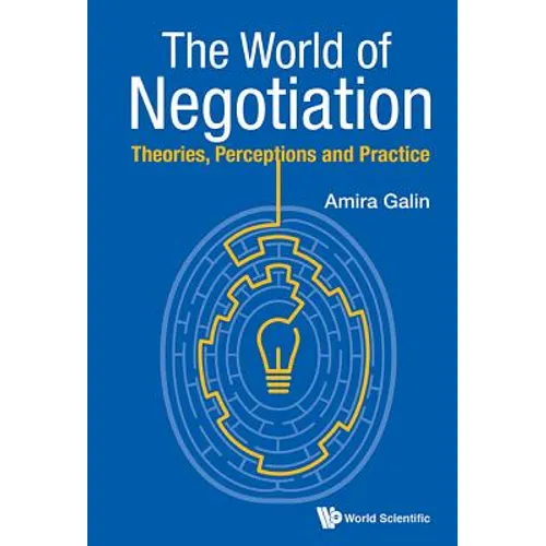 The World of Negotiation: Theories, Perceptions & Practice