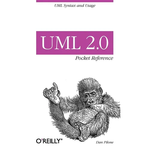 UML 2.0 Pocket Reference: UML Syntax and Usage